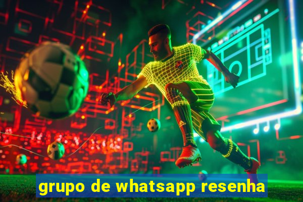 grupo de whatsapp resenha